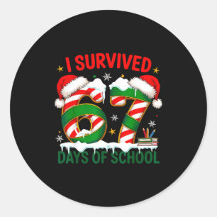 I Survived 67 Days School Christmas Meme 100th Day Classic Round Sticker