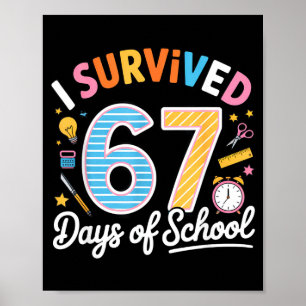 I Survived 67 Days School Funny Six Seven Meme Tea Poster