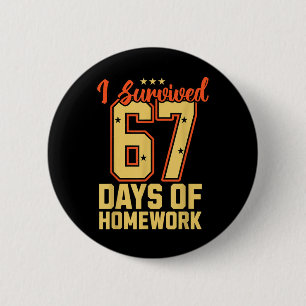I Survived 67 Days School Meme Funny Teacher Stude 6 Cm Round Badge
