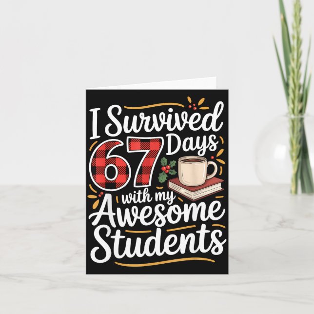 I Survived 67 Days With My Awesome Student Teacher Card (Front)