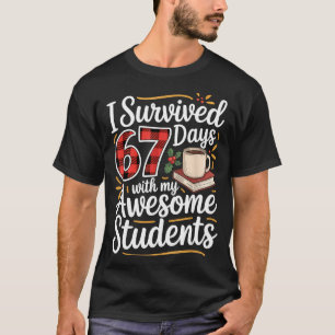 I Survived 67 Days With My Awesome Student Teacher T-Shirt