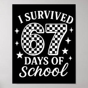 I Survived 67 Six Seven Days Of School Checkered B Poster