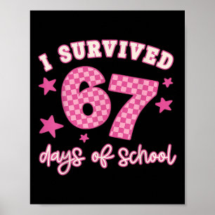 I Survived 67 Six Seven Days Of School Checkered G Poster