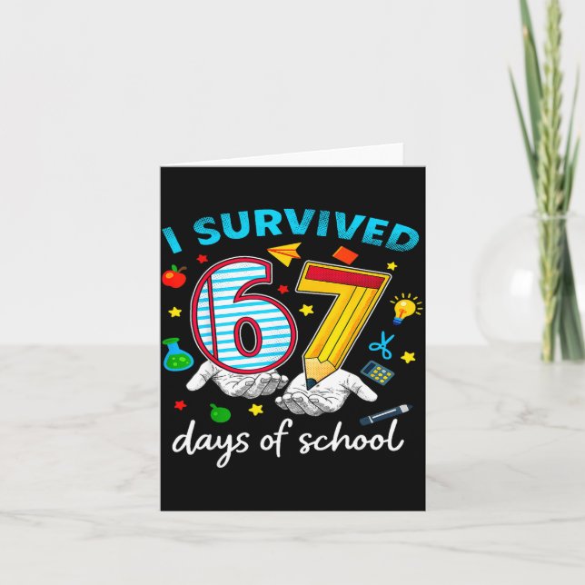 I Survived 67th Day Of School Six Seven Kids  Card (Front)