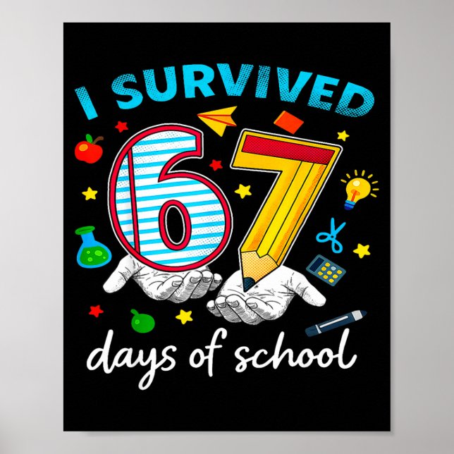 I Survived 67th Day Of School Six Seven Kids  Poster (Front)