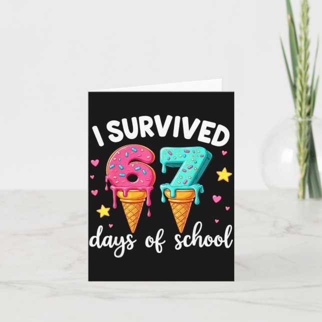 I Survived 67th Days School Drip Ice Cream Funny 6 Card (Front)
