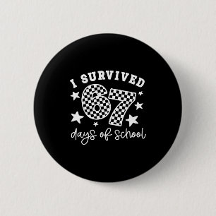 I Survived 6-7 Day Of School Funny Meme Teacher Si 6 Cm Round Badge