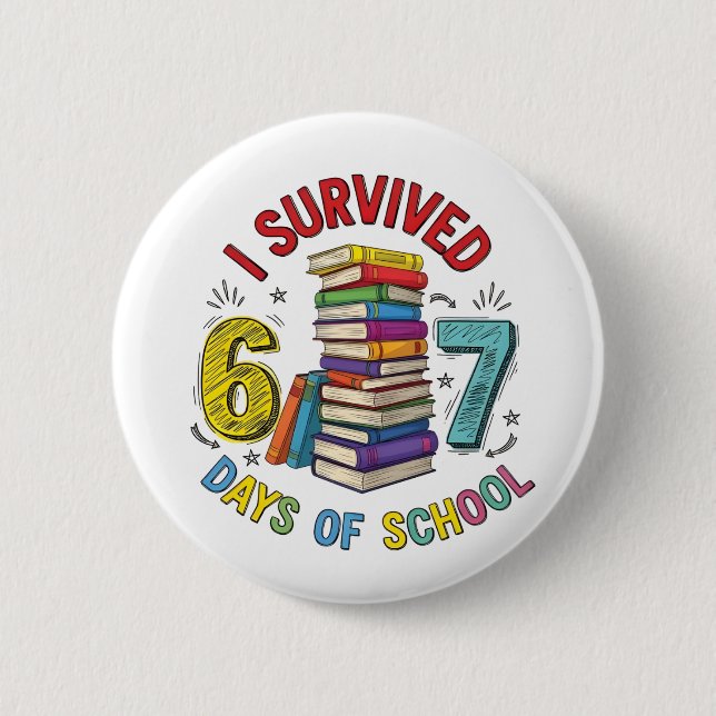I Survived 6 7 Days of School 100th Days Of School Cm Round Badge (Front)
