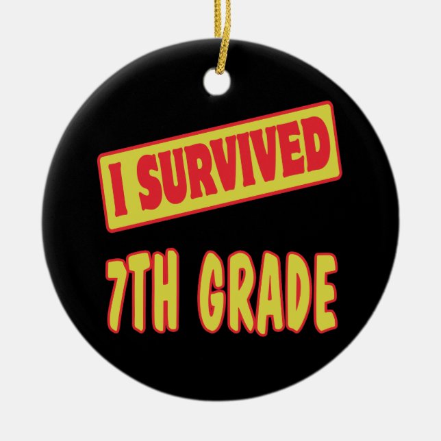 I SURVIVED 7TH GRADE CERAMIC ORNAMENT (Front)
