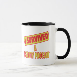 I SURVIVED A BEAUTY PAGEANT MUG