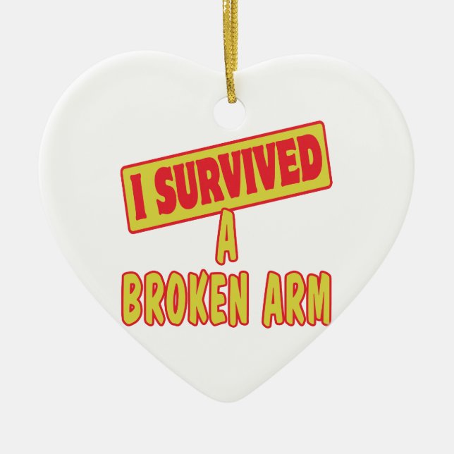 I SURVIVED A BROKEN ARM CERAMIC ORNAMENT (Front)
