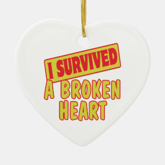 I SURVIVED A BROKEN HEART CERAMIC ORNAMENT