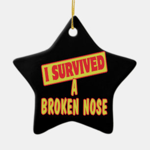 I SURVIVED A BROKEN NOSE CERAMIC ORNAMENT