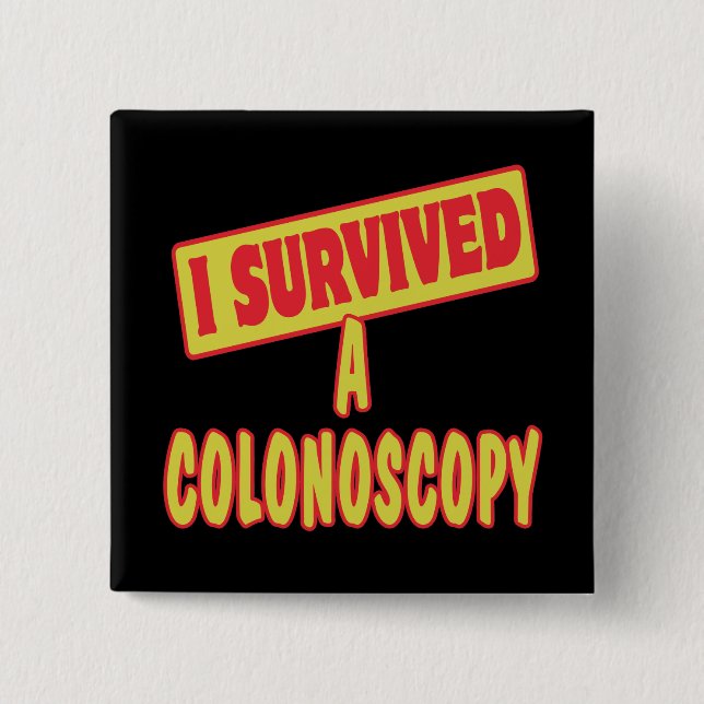 I SURVIVED A COLONOSCOPY 15 CM SQUARE BADGE (Front)