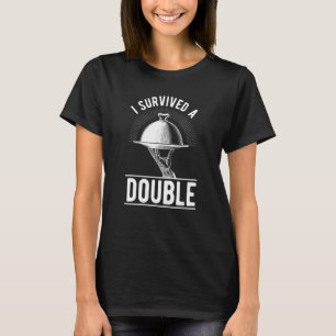 I Survived A Double  Restaurant Server Waiter Wait T-Shirt