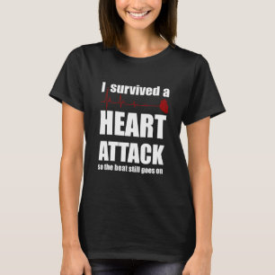 I Survived A Heart Attack T-Shirt