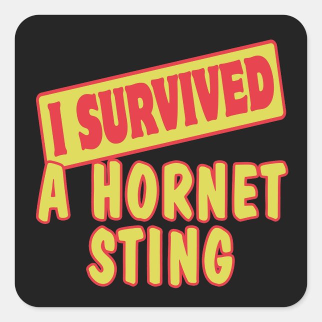 I SURVIVED A HORNET STING SQUARE STICKER (Front)