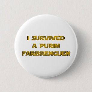 I survived a Purim Farbrenguen 6 Cm Round Badge