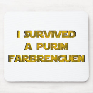 I survived a Purim Farbrenguen Mouse Pad
