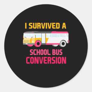 I Survived A School Bus Conversion Classic Round Sticker