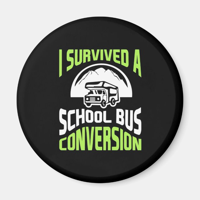 I Survived A School Bus Conversion Magnet (Front)
