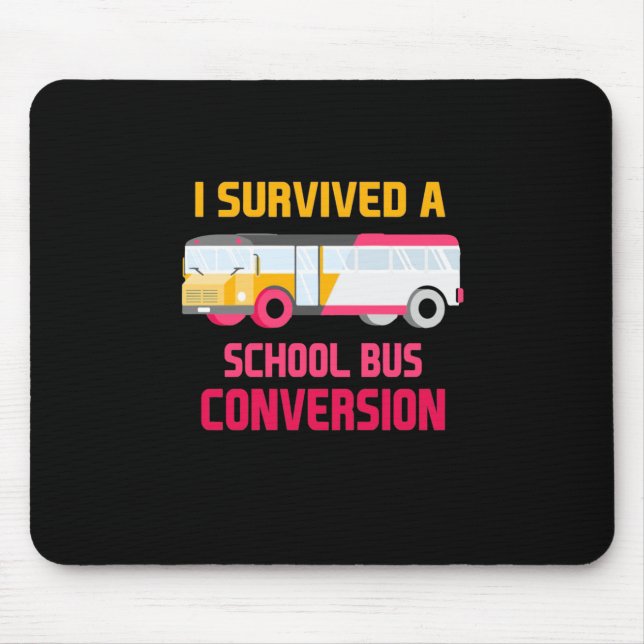 I Survived A School Bus Conversion Mouse Pad (Front)