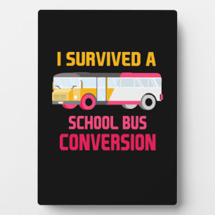 I Survived A School Bus Conversion Plaque