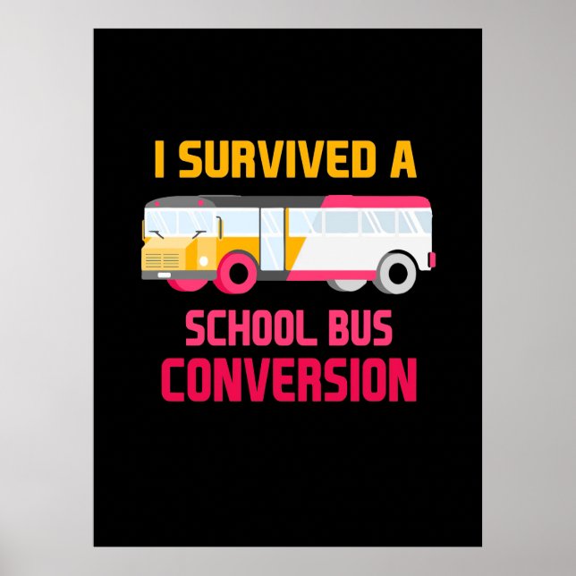 I Survived A School Bus Conversion Poster (Front)