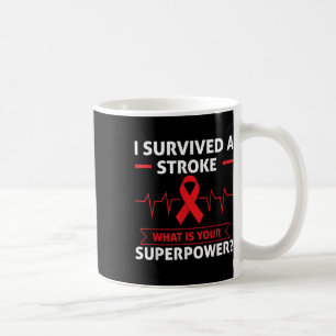 I Survived A Stroke What Is Your Superpower Heart  Coffee Mug