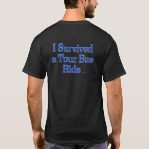 I Survived a Tour Bus Ride black t-shirt back
