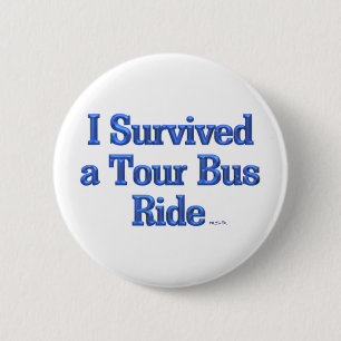 I Survived a Tour Bus Ride button