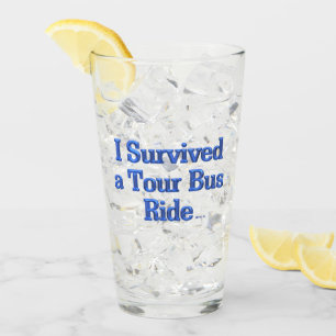 I Survived a Tour Bus Ride glass tumbler