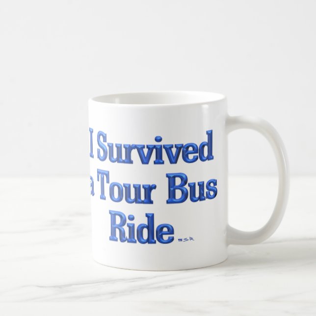 I Survived a Tour Bus Ride left hand mug (Right)