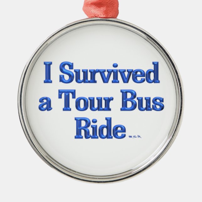 I Survived a Tour Bus Ride medal Metal Tree Decoration (Front)