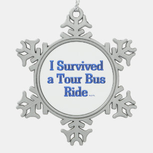I Survived a Tour Bus Ride pewter ornament