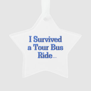 I Survived a Tour Bus Ride star ornament