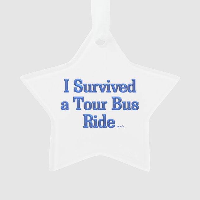 I Survived a Tour Bus Ride star ornament (Front)