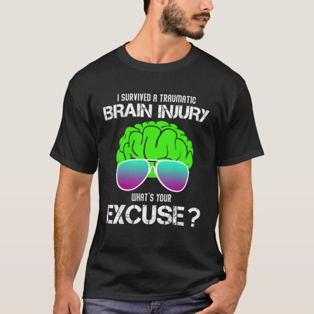 I Survived A Traumatic Brain Injury What s Your Ex T-Shirt (Front)