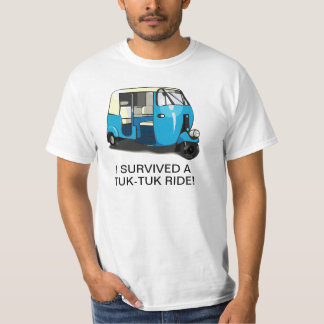 I SURVIVED A TUK-TUK RIDE tshirt