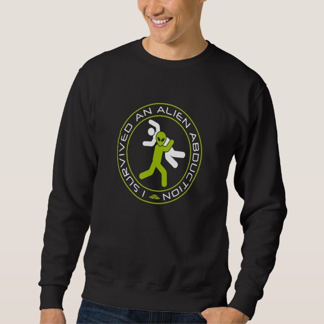 I Survived An Alien Abduction - Ancient Alien Theo Sweatshirt (Front)