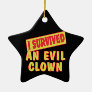 I SURVIVED AN EVIL CLOWN CERAMIC TREE DECORATION