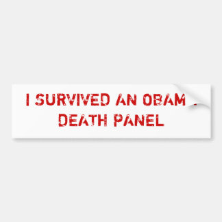 I SURVIVED AN OBAMA DEATH PANEL BUMPER STICKER