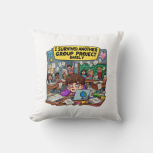 I Survived Another Group Project Barely – Funny Cushion