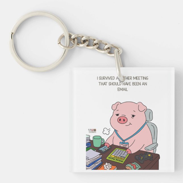 I Survived Another Meeting Key Ring (Front)