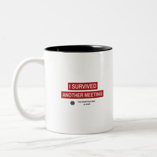 I Survived Another Meeting Two-Tone Coffee Mug (Left)