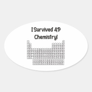 I Survived AP Chemistry! Oval Sticker