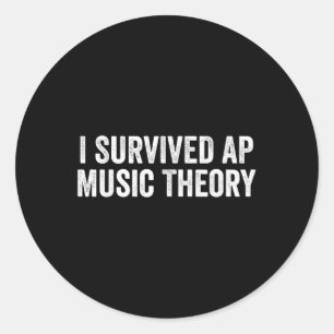 I Survived Ap Music Theory Funny Ap Examination Qu Classic Round Sticker