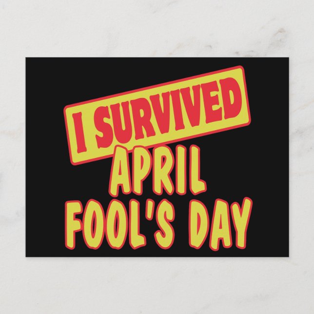 I SURVIVED APRIL FOOLS DAY POSTCARD (Front)