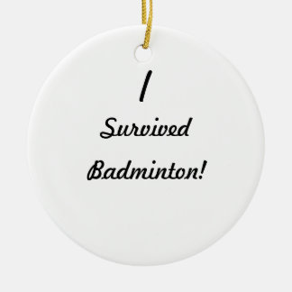 I survived badminton! ceramic tree decoration