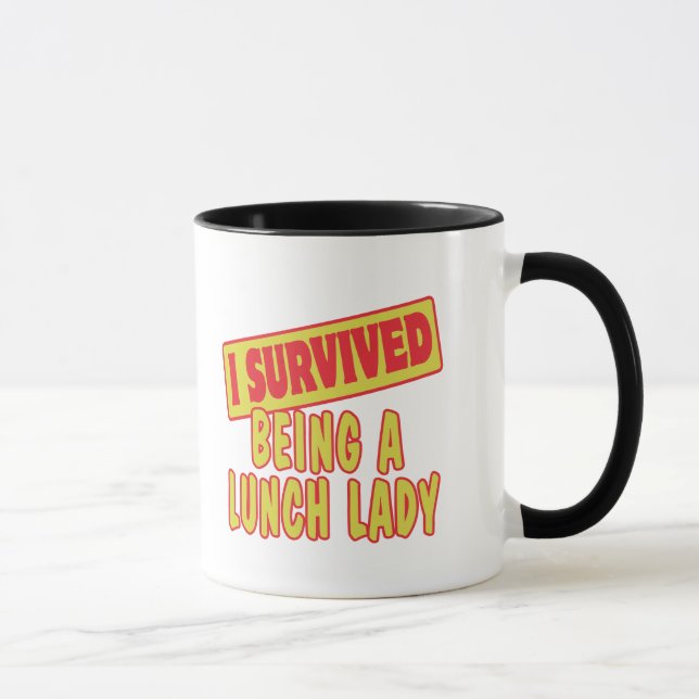 I SURVIVED BEING A LUNCH LADY MUG (Right)
